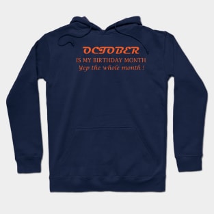 OCTOBER IS MY BIRTHDAY MONTH yep the whole month! Hoodie